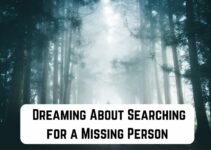 11 Spiritual Meanings of Dreaming About Searching for a Missing Person